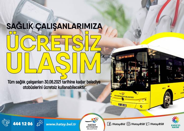SAĞLIK ÇALIŞANLARINA ÜCRETSİZ ULAŞIM SÜRESİ 30 HAZİRAN’A KADAR UZATILDI